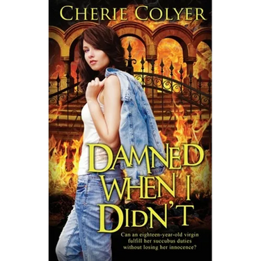 Damned When I Didn't