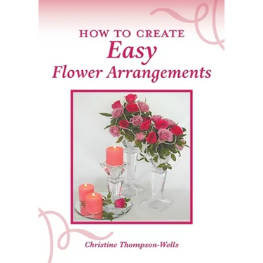 How To Create Easy Flower Arrangements
