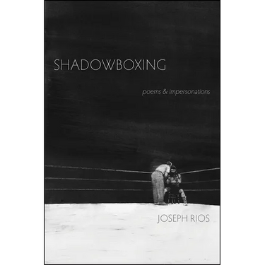 Shadowboxing: Poems & Impersonations