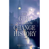 The Girl Who Tried to Change History