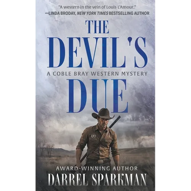 The Devil's Due: A Coble Bray Western Mystery