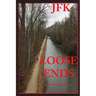 JFK: Loose Ends