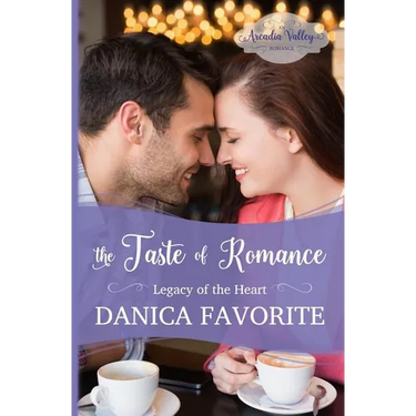 The Taste of Romance: Legacy of the Heart book three