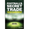 Football's Secret Trade: How the Player Transfer Market Was Infiltrated