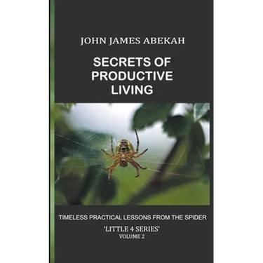 Secrets of Productive Living: Spiders
