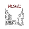The Candle Maker`s Assistant: A tale from the middle ages