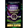 Rogue Community College: A Liberty House Novel