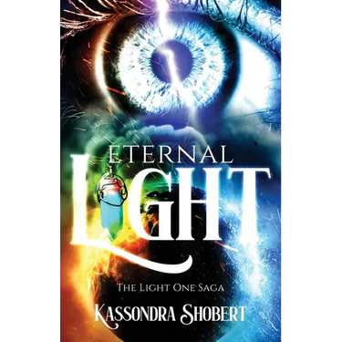 Eternal Light: The Light One Saga