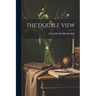The Double View