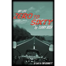 My Life Zero to Sixty