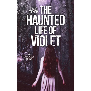 The Haunted Life Of Violet