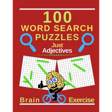 100 Word Search Puzzles. Just Adjectives: Perfect For Brain Exercise And Relaxation Therapy. (8.5 x 11) .