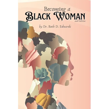 Becoming A Black Woman, 2nd Edition