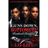 Guns Down, Bottoms Up 2