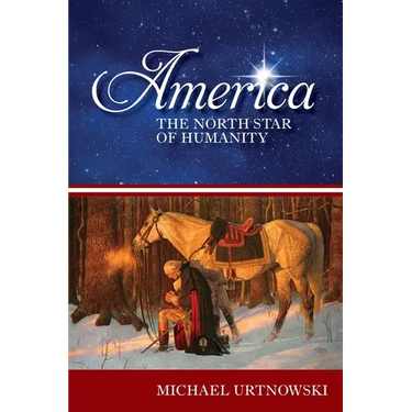 America: The North Star of Humanity