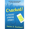 Cracked! A Magic iPhone Story