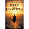 Blood of the Comancheria: A Classic Texas Western
