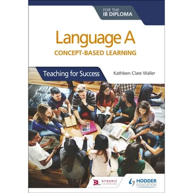 Language a for the IB Diploma: Concept-Based Learning: Hodder Education Group