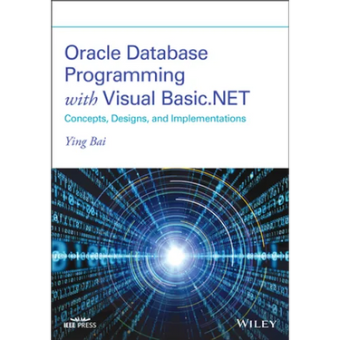 Oracle Database Programming with Visual Basic.Net: Concepts, Designs, and Implementations