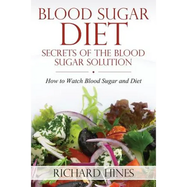 Blood Sugar Diet: Secrets of the Blood Sugar Solution