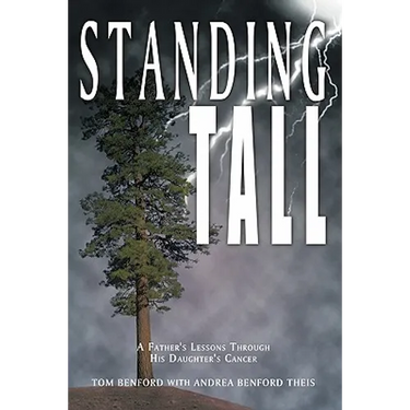 Standing Tall: A Father's Lessons Through His Daughter's Cancer