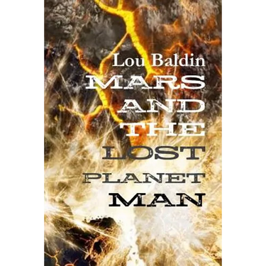 Mars and the Lost Planet Man
