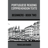 Portuguese Reading Comprehension Texts: Beginners - Book Two