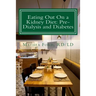 Eating Out On a Kidney Diet: Pre-dialysis and Diabetes: Ways To Enjoy Your Favorite Foods