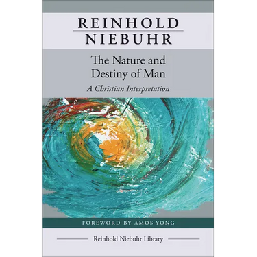 The Nature and Destiny of Man