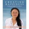 Creating Happiness: Building yourself from the inside out