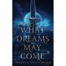 What Dreams May Come