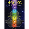 Fearless: Psychic Self-Defense: Transcend the Fear of Spiritual Warfare