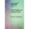 The Theatre of Louise Lowe