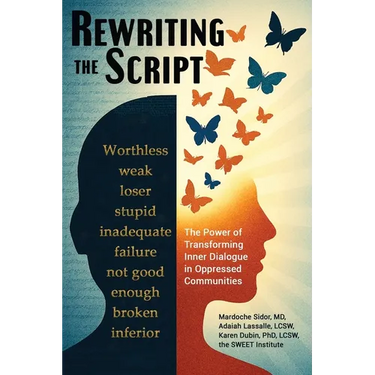 Rewriting the Script: The Power of Transforming Inner Dialogue in Oppressed Communities
