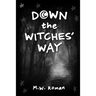 Down The Witches' Way