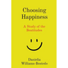 Choosing Happiness: A Study of the Beatitudes