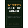 Robert's Rules of Order: A Comprehensive Guide to Robert's Rules of Order