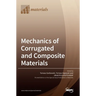 Mechanics of Corrugated and Composite Materials