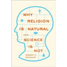 Why Religion Is Natural and Science Is Not