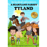 Tyland: A Heartland Parody