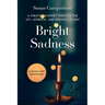 Bright Sadness: A Creative Journey through the Joy, Sorrow, and Promise of Lent