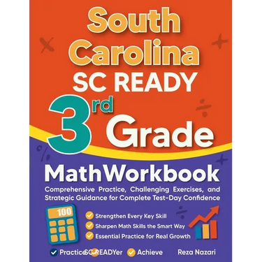 South Carolina SC READY 3rd Grade Math Workbook: Comprehensive Practice, Challenging Exercises, and Strategic Guidance for Complete Test-Day Confidenc