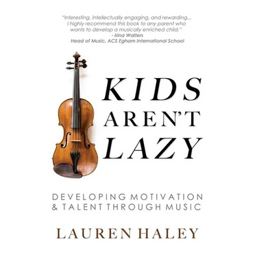 Kids Aren't Lazy: Developing Motivation and Talent Through Music