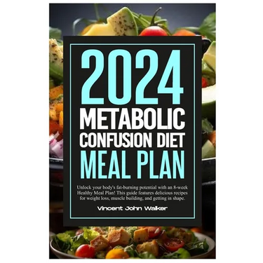 Metabolic Confusion Diet Meal Plan: Unlock your body's fat-burning potential with an 8-week Healthy Meal Plan! This guide features delicious recipes f