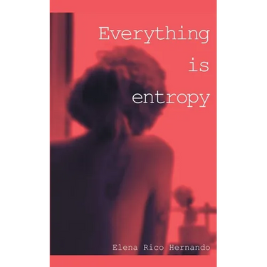 Everything is Entropy