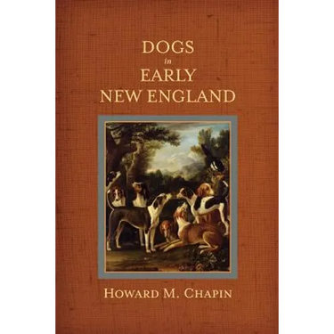 Dogs in Early New England: Colonial Canines