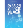 Passion Purpose Peace