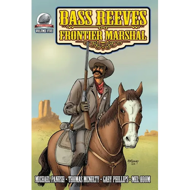 Bass Reeves Frontier Marshal Volume 5