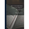 M.T. Ciceronis Oratio Pro L. Murena