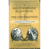 The Saint-Domingue Plantation; Or, the Insurrection: A Drama in Five Acts